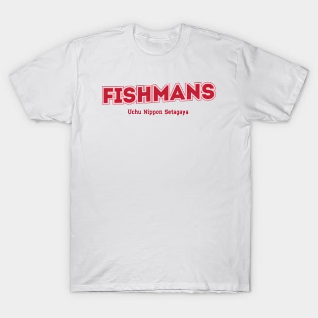 Fishmans Uchu Nippon Setagaya T-Shirt by PowelCastStudio